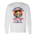 Aloha-Hawaii Family Trip 2024 Vacation Trip Making Memories Long Sleeve T-Shirt Gifts ideas