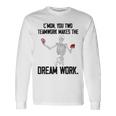 C'mon You Two Team Work Makes The Dream Work Skeleton Brain Long Sleeve T-Shirt Gifts ideas