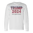 Donald Trump 2024 Take America Back Us Flag 4Th Of July Long Sleeve T-Shirt Gifts ideas