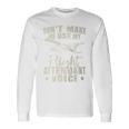 My Flight Attendant Voice Aviation Stewardess Plane Pilot Long Sleeve T-Shirt Gifts ideas