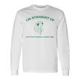 Frog I'm Straight Up Not Even Having A Good Time Long Sleeve T-Shirt Gifts ideas