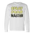 Handyman Construction Spray Foam Master Long Sleeve T-Shirt Gifts ideas