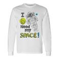 I Need My Space Astronaut Graphic NoveltyLong Sleeve T-Shirt Gifts ideas
