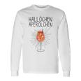 Hallöchen Aperölchen Spritz Carnival Party White Langarmshirts Geschenkideen