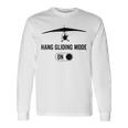 Hang Gliding Mode On Glider Hang Gliding Long Sleeve T-Shirt Gifts ideas