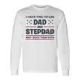 Ich Habe Zwei Titel Papa Und Stiefvater Lustigeatertag Langarmshirts Geschenkideen