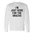 I'm Just Here For The Snacks I Travel Food Lover Long Sleeve T-Shirt Gifts ideas