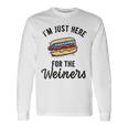 I'm Just Here For Weiners 4Th July Hot Dog Sausage Long Sleeve T-Shirt Gifts ideas