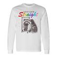 I Just Look Straight Raccoon Queer Gay Les Lgbt Meme Long Sleeve T-Shirt Gifts ideas