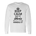 Keep Calm And Let Gloria Handle It Name Long Sleeve T-Shirt Gifts ideas