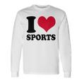 I Love Sports Fitness Motivation Long Sleeve T-Shirt Gifts ideas