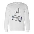 Do Not Disturb Father's Day Witty Fishing Long Sleeve T-Shirt Gifts ideas