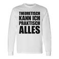 Theoretisch Kann Ich Praktisch Alles Blue Langarmshirts Geschenkideen