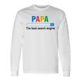 Papa Die Beste Suchmaschine Lustigeratertag Langarmshirts Geschenkideen