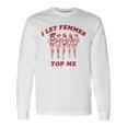 Retro I Let Femmes Top Me Bi Transgender Lgbt Pride Long Sleeve T-Shirt Gifts ideas