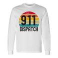 Retro Vintage 911 Dispatcher Ems Fire Dispatch Long Sleeve T-Shirt Gifts ideas