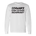 Schwarz War Unfortunately Langarmshirts Geschenkideen