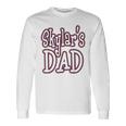 Skylars Dad Fathers Day Gag Husband Him Long Sleeve T-Shirt Gifts ideas