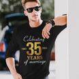 35 Years Of Marriage Est 1989 2024 35Th Wedding Anniversary Long Sleeve T-Shirt Gifts for Him