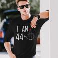 I Am 44 Plus 1 Middle Finger For A 45Th Birthday For Women Long Sleeve T-Shirt Gifts for Him