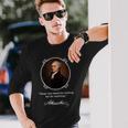 Alexander Hamilton Quote Hamilton Signature Long Sleeve T-Shirt Gifts for Him