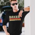 Baker Job Title Profession Birthday Worker Idea Long Sleeve T-Shirt Gifts for Him