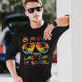 Bruh Happy Last Day Of School Graduation Teachers Students Long Sleeve T-Shirt Gifts for Him