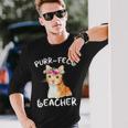 Cat Lover For Teachers Educators Appreciation Long Sleeve T-Shirt Gifts for Him