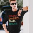 Dada Daddy Dad Bruh Fathers Day Vintage Retro Father Long Sleeve T-Shirt Gifts for Him