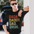 Dada Daddy Dad Bruh Retro Vintage Fathers Day 2024 Long Sleeve T-Shirt Gifts for Him