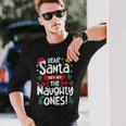 Dear Santa They Are The Naughty Ones Christmas Xmas Long Sleeve T-Shirt Gifts for Him