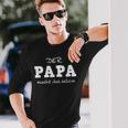 Der Papa Macht Das Schon Fathertag S Langarmshirts Geschenke für Ihn