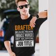 Drafter Official Job Title Drafter Job Quotes Long Sleeve T-Shirt Gifts for Him
