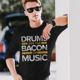Drums Are The Bacon Of Music Drummer Drums Long Sleeve T-Shirt Gifts for Him