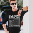 Ellison Nutrition Facts Ellison Name Birthday Long Sleeve T-Shirt Gifts for Him