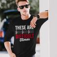 Estos Son Tiempos Difíciles Músicos Divertidos Camiseta de manga larga Regalos para él