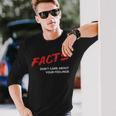 Facts Don't Care About Your Feelings Facts Music Video Long Sleeve T-Shirt Gifts for Him