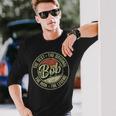 First Name Retro Bob Long Sleeve T-Shirt Gifts for Him