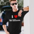 Fun Graphic-I Love William Long Sleeve T-Shirt Gifts for Him