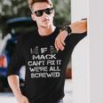 Handyman Quote Personalized Mack Long Sleeve T-Shirt Gifts for Him