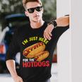 Hotdog Im Just Here For The Hotdogs Hot Dog Joke Long Sleeve T-Shirt Gifts for Him