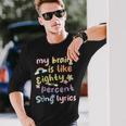 Music Lover Quote My Brain Is 80 Percent Song Lyrics Long Sleeve T-Shirt Gifts for Him