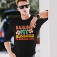 Raising My Husband Is Exhausting Humorous Cute Wife Long Sleeve T-Shirt Gifts for Him