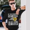 Saying If You Want A Soft Serve Volleyball Player Long Sleeve T-Shirt Gifts for Him