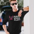 Gay Leather Daddy Puppy Pup Play Wanna Play Long Sleeve T-Shirt Gifts for Him