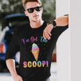 Gender Reveal I've Got The Scoop Ice Cream Themed Long Sleeve T-Shirt Gifts for Him