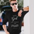 With God All Things Are Possible Matthew Bible Verse Jesus Long Sleeve T-Shirt Gifts for Him