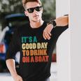 Good Day To Drink On Boat Retro Pontoon Boater Dad Women Long Sleeve T-Shirt Gifts for Him