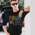Happy Last Day Of School Bruh We Out Teachers Retro Vintage Long Sleeve T-Shirt Gifts for Him