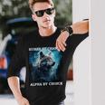 Human By Chance Alpha By Choice Alpha Wolf Women Long Sleeve T-Shirt Gifts for Him